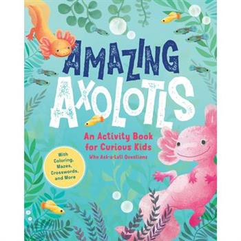 Amazing Axolotls