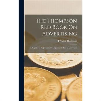 The Thompson Red Book On Advertising