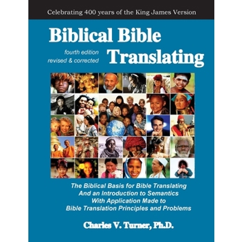 Biblical Bible Translating, 4th Edition