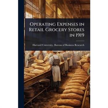 Operating Expenses in Retail Grocery Stores in 1919