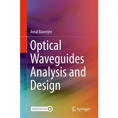Optical Waveguides Analysis and Design
