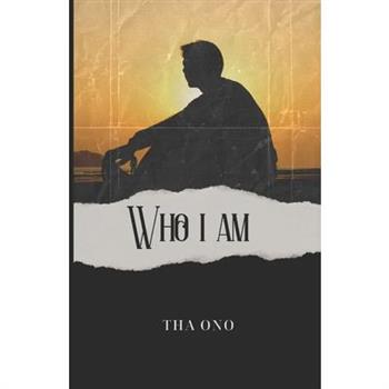 Who I Am