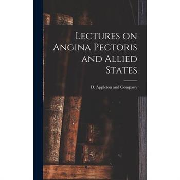Lectures on Angina Pectoris and Allied States