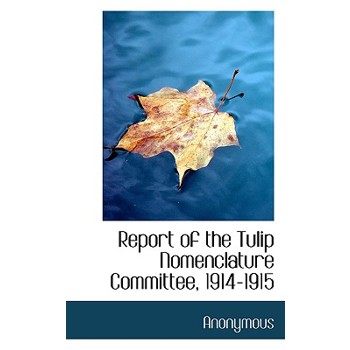 Report of the Tulip Nomenclature Committee, 1914-1915