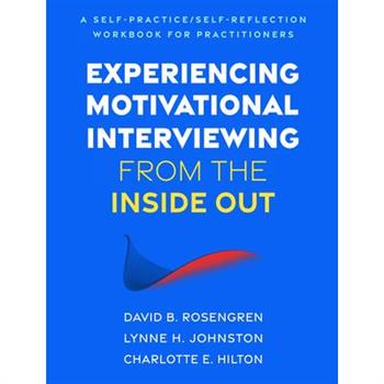 Experiencing Motivational Interviewing from the Inside Out