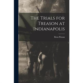 The Trials for Treason at Indianapolis
