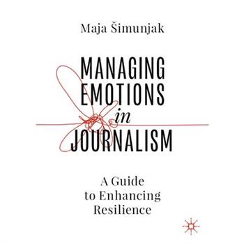 Managing Emotions in Journalism