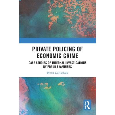 Private Policing of Economic Crime