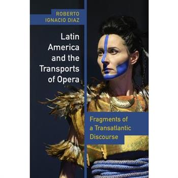 Latin America and the Transports of Opera