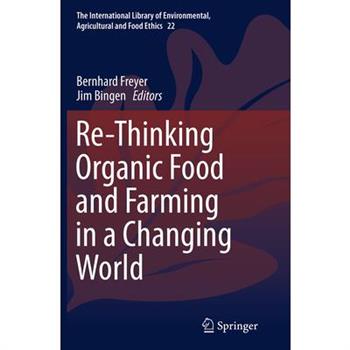Re-Thinking Organic Food and Farming in a Changing World