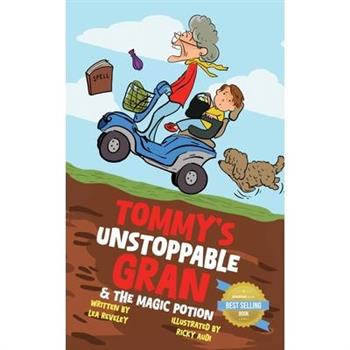 Tommy’s Unstoppable Gran & The Magic Potion