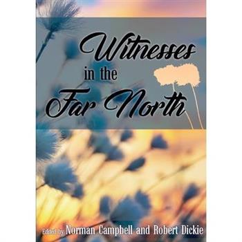 Witnesses in the Far North