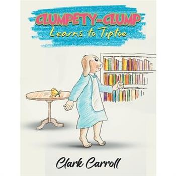 Clumpety-Clump Learns to Tiptoe