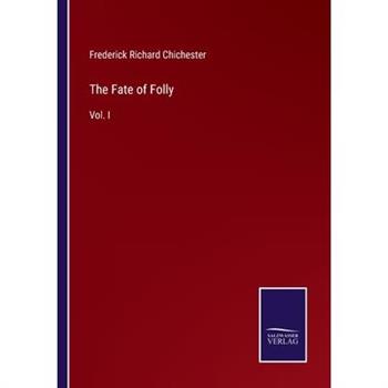 The Fate of Folly