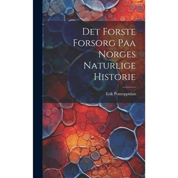 Det Forste Forsorg Paa Norges Naturlige Historie