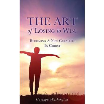 The Art Of Losing To Win
