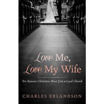 Love Me, Love My Wife