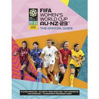 Fifa Women’s World Cup Australia/New Zealand 2023: Official Guide