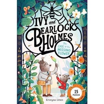 The Case of the Missing Flower (Ivy and Bearlock Holmes Book 1)