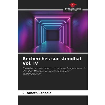 Recherches sur stendhal Vol. IV