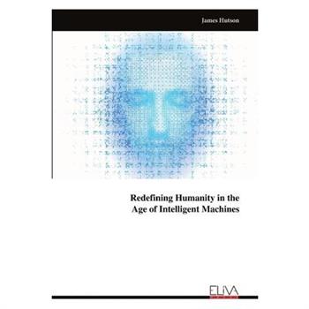 Redefining Humanity in the Age of Intelligent Machines