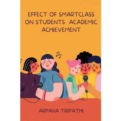 Effect of smartclass on students academic achievement