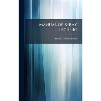 Manual of X-Ray Technic