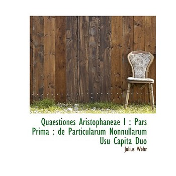 Quaestiones Aristophaneae I
