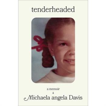 Tenderheaded