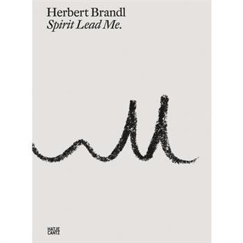 Herbert Brandl: Spirit Lead Me