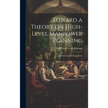 Toward a Theory on High-level Manpower Planning