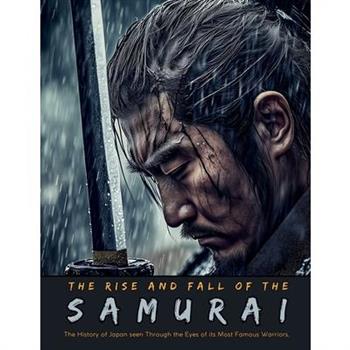 The Rise and Fall of the Samurai