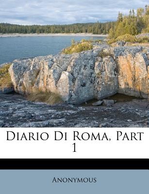 Diario Di Roma, Part 1