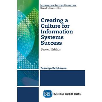 Creating a Culture for Information Systems Success, Second Edition
