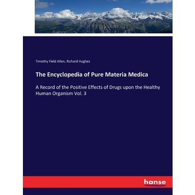 The Encyclopedia of Pure Materia Medica
