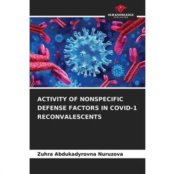 Activity of Nonspecific Defense Factors in Covid-1 Reconvalescents