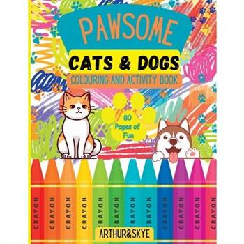 Pawsome Cats and Dogs Colouring and Activity Book