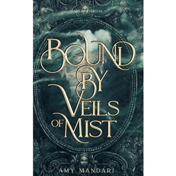 Bound by Veils of Mist