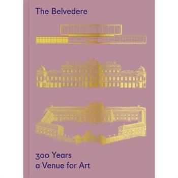 The Belvedere: 300 Years a Venue for Art