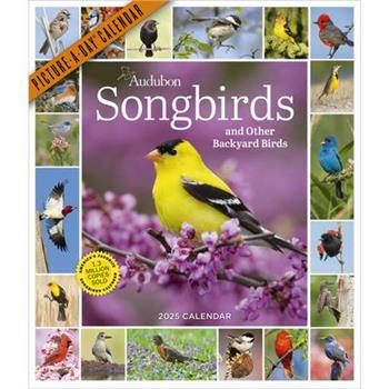 Audubon Songbirds and Other Backyard Birds Picture-A-Day(r) Wall Calendar 2025
