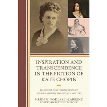 Inspiration and Transcendence in the Fiction of Kate Chopin