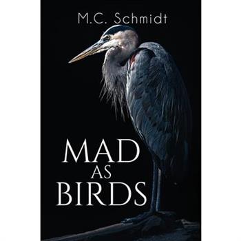 Mad as Birds
