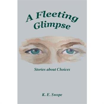 A Fleeting Glimpse