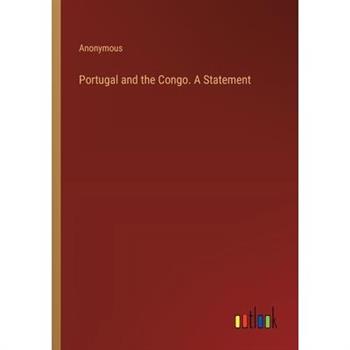 Portugal and the Congo. A Statement