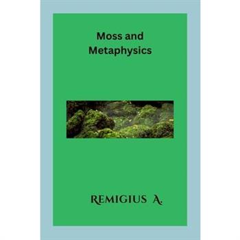 Moss and Metaphysics