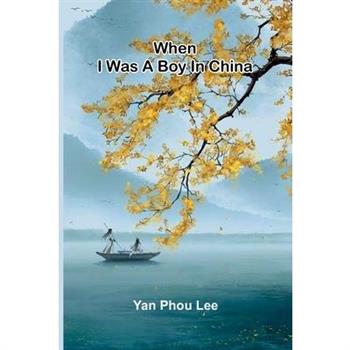 When I was a boy in China