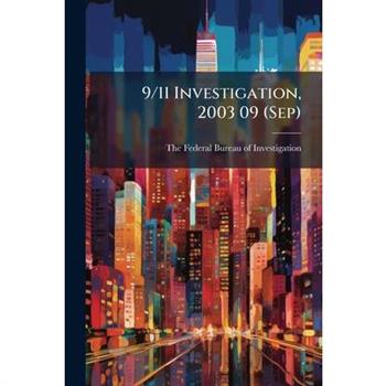 9/11 Investigation, 2003 09 (Sep)