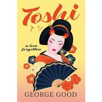 Toshi a Forgotten Love