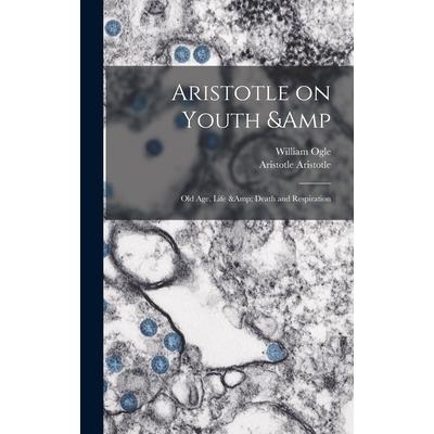 Aristotle on Youth & old age, Life & Death and Respiration