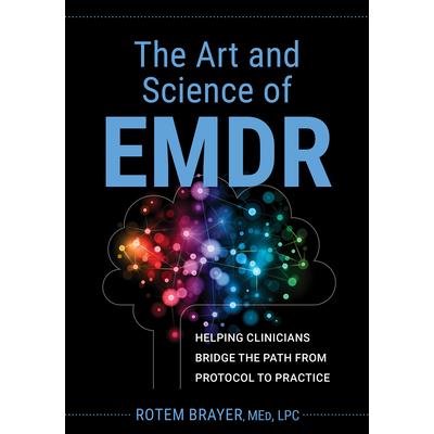 The Art and Science of Emdr